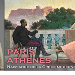 Paris-Athènes, naissance de la Grèce moderne